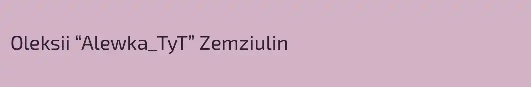 Oleksii “Alewka_TyT” Zemziulin